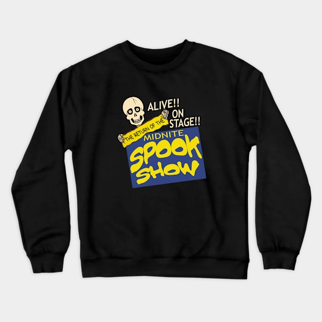 Alive!! On Stage!! The Return of the Midnite Spook Show Crewneck Sweatshirt by SpookShow Movie